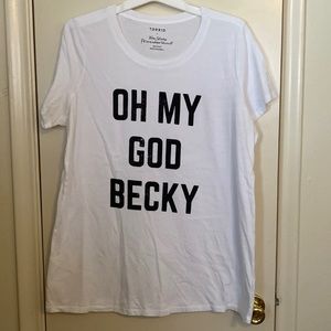 Torrid OH MY GOD BECKY T-SHIRT